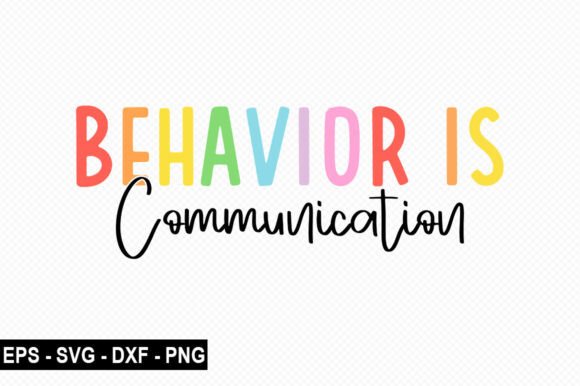 Behavior is Communication T Shirt - A Graphic Design Asset Review
