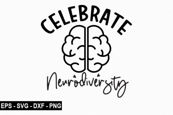 Celebrate Neurodiversity T Shirt Graphics for T-Shirt Designs