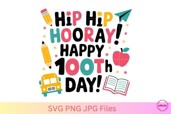 Hip Hip Hooray Happy 100th Day School Embroidery
