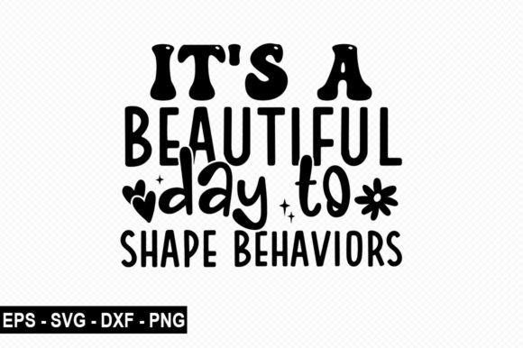 It's a Beautiful Day to Shape T-Shirt Graphics
